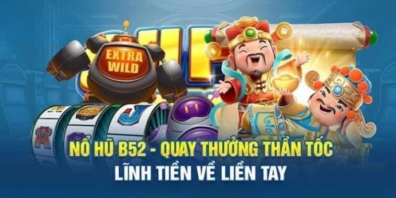 Hướng dẫn cách chơi nổ hũ hiệu quả tại B52club
